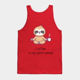 Coffee is my spirit animal Tank Top